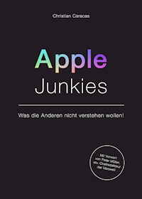 Apple Junkies - Christian Caracas - E-Book