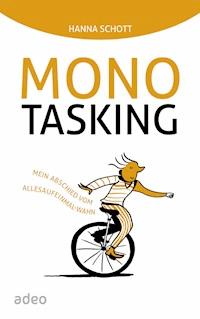 Monotasking - Hanna Schott - E-Book