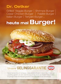 heute mal Burger! - Dr. Oetker - E-Book
