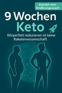 9 Wochen Keto - Falk Hofmann - E-Book