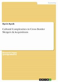 Cultural Complexities in Cross Border Mergers & Acquisitions - Oyvin Kyvik - E-Book