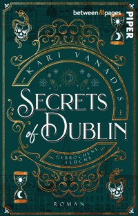 Secrets of Dublin: Gebrochene Flüche - Kari Vanadis - E-Book