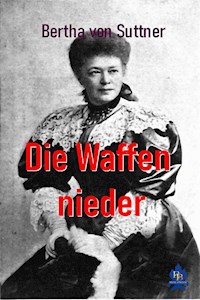 Die Waffen nieder - Bertha von Suttner - E-Book