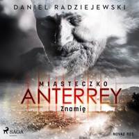 Miasteczko Anterrey. Znamię - Daniel Radziejewski - Hörbuch