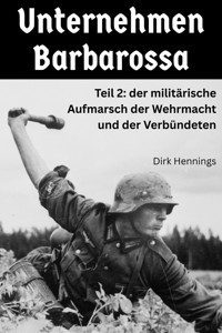 Unternehmen Barbarossa 2 - Dirk Hennings - E-Book