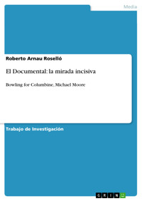 El Documental: la mirada incisiva - Roberto Arnau Roselló - E-Book
