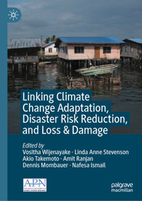 Linking Climate Change Adaptation, Disaster Risk Reduction, and Loss & Damage -  - E-Book