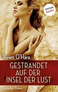Gestrandet auf der Insel der Lust - Vivien O'Hara - E-Book