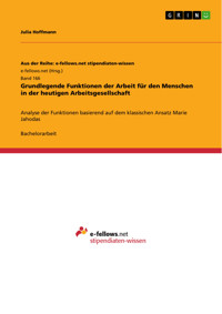 Grundlegende Funktionen der Arbeit für den Menschen in der heutigen Arbeitsgesellschaft - Julia Hoffmann - E-Book