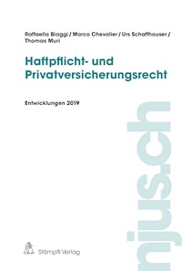 Haftpflicht- und Privatversicherungsrecht, Entwicklungen 2019 - Raffaella Biaggi - E-Book