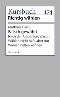 Falsch gewählt - Matthias Hansl - E-Book