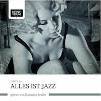 Alles ist Jazz - Lili Grün - Hörbuch
