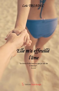 Elle m'a effeuillé l'âme - Loïc Troadec - E-Book