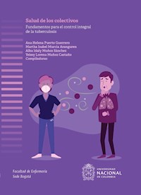 Fundamentos para el control integral de la tuberculosis - Alba Idaly Muñoz Sánchez - E-Book