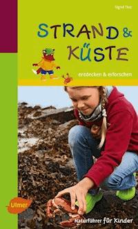 Naturführer für Kinder: Strand und Küste - Sigrid Tinz - E-Book