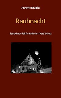 Rauhnacht - Annette Krupka - E-Book