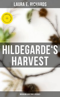 Hildegarde's Harvest (Musaicum Christmas Specials) - Laura E. Richards - E-Book