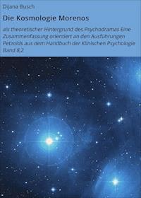 Die Kosmologie Morenos - Dijana Busch - E-Book