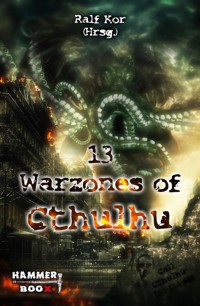13 Warzones of Cthulhu - Markus Heitkamp - E-Book