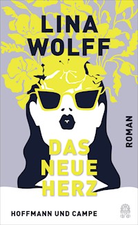 Das neue Herz - Lina Wolff - E-Book
