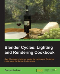 Blender Cycles: Lighting and Rendering Cookbook - Gaurav Gupta - E-Book