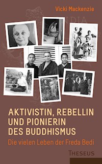 Aktivistin, Rebellin und Pionierin des Buddhismus - Vicki Mackenzie - E-Book