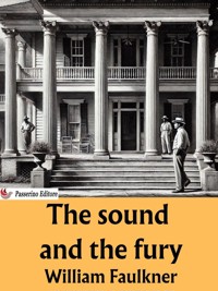 The sound and the fury - William Faulkner - E-Book