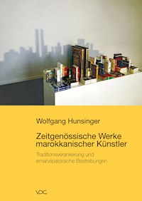 Zeitgenössische Werke marokkanischer Künstler - Wolfgang Hunsinger - E-Book