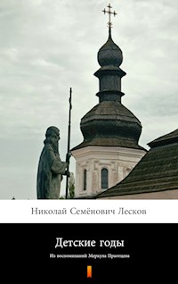 Детские годы (Det'skiye gody. Childhood) - Николай Семёнович Лесков - E-Book