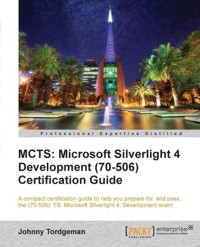 MCTS: Microsoft Silverlight 4 Development (70-506) Certification Guide - Johnny Tordgeman - E-Book