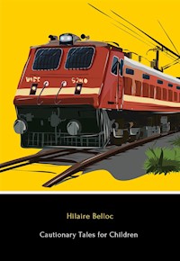 Cautionary Tales for Children - Hilaire Belloc - E-Book