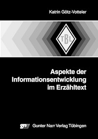 Aspekte der Informationsentwicklung im Erzähltext - Katrin Götz-Votteler - E-Book