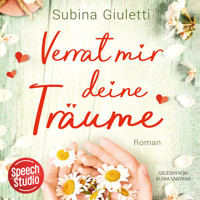Verrat mir deine Träume - Subina Giuletti - Hörbuch