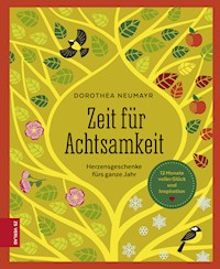 Zeit für Achtsamkeit - Dorothea Neumayr - E-Book