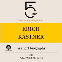 Erich Kästner: A short biography - 5 Minutes - Hörbuch