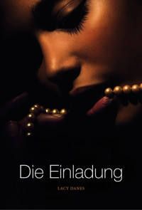 Die Einladung - Lacy Danes - E-Book