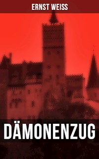 DÄMONENZUG - Ernst Weiß - E-Book