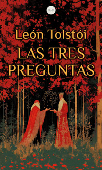 Las Tres Preguntas - léon tolstoï - E-Book
