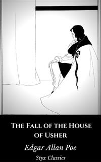 The Fall of the House of Usher - Edgar Allan Poe - E-Book