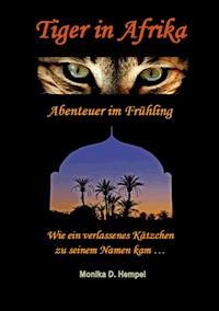 Tiger in Afrika  Abenteuer im Frühling - Monika D. Hempel - E-Book