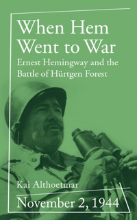 When Hem Went to War - Kai Althoetmar - E-Book