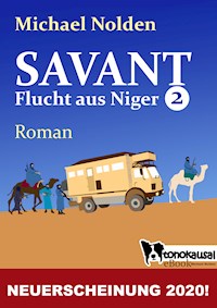 SAVANT - Flucht aus Niger 2 - Michael Nolden - E-Book