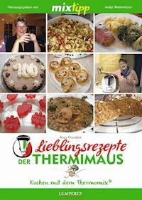 MIXtipp Lieblingsrezepte der Thermimaus - Anja Krandick - E-Book