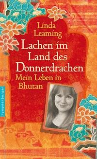 Lachen im Land des Donnerdrachens - Linda Leaming - E-Book