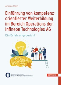 Einführung kompetenzorientierter Weiterbildung im Bereich Operations der Infineon Technologies AG - Andrea Stich - E-Book