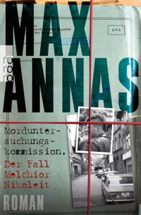 Morduntersuchungskommission: Der Fall Melchior Nikoleit - Max Annas - E-Book