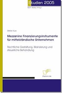 Mezzanine Finanzierungsinstrumente für mittelständische Unternehmen - Stefan Kurz - E-Book