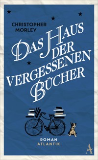 Das Haus der vergessenen Bücher - Christopher Morley - E-Book