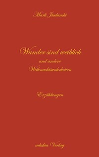 Wunder sind weiblich - Mark Jischinski - E-Book