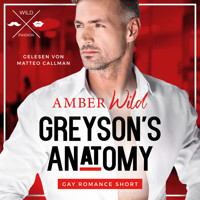 Greyson's Anatomy - Gay Romance Short, Band 1 (ungekürzt) - Amber Wild - Hörbuch